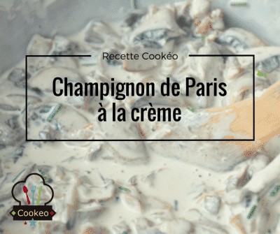 Champignon de Paris à la crème