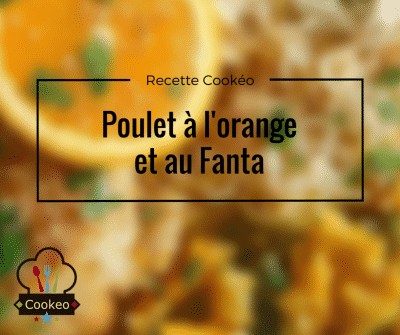 Poulet à l'orange et au Fanta