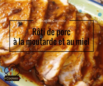 Roti De Porc A La Moutarde Et Au Miel Recette Cookeo