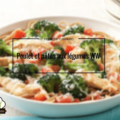 Poulet et pâtes aux légumes WW